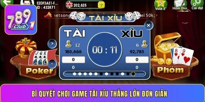 Bí quyết chơi game Tài Xỉu thắng lớn đơn giản
