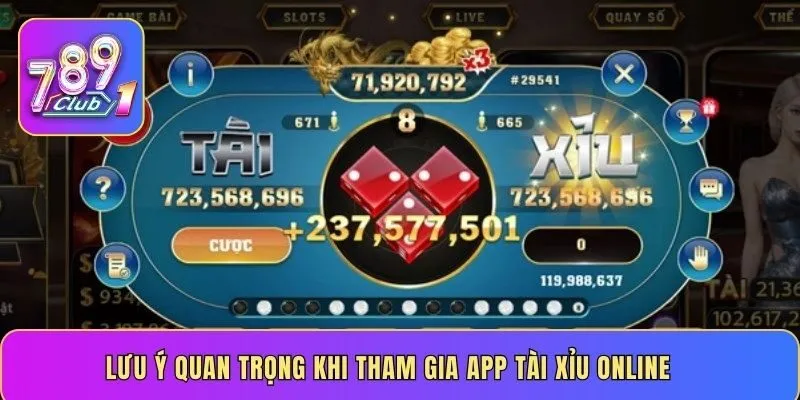Lưu ý quan trọng khi tham gia app Tài Xỉu online